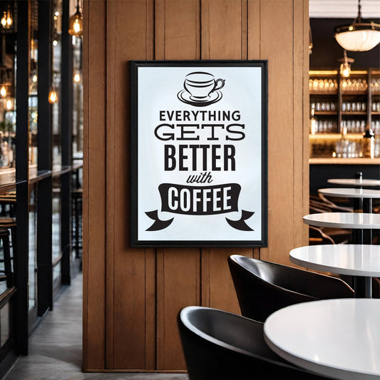 Everything Gets Better with Coffee β Classic Wall Frame βπ€