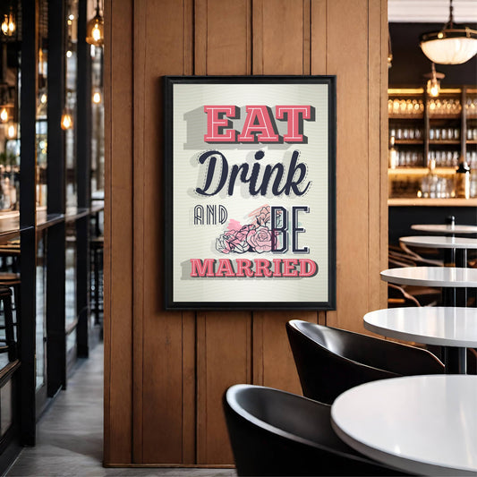 Eat, Drink and Be Married β Elegant Wedding Quote Wall Frame πβ¨