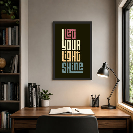 Let Your Light Shine Wall Art | Motivational Typography Poster | Inspirational Quote Decor