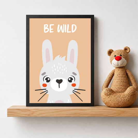 Be Wild Bunny Nursery Wall Art | Cute Animal Kids Room Poster