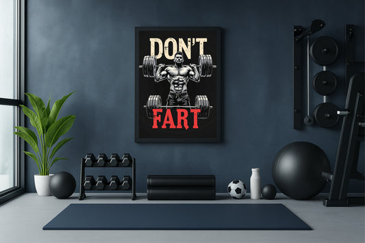 “Don’t Fart – Gym Humor Motivation Art Frame” 😈🏋️♂️