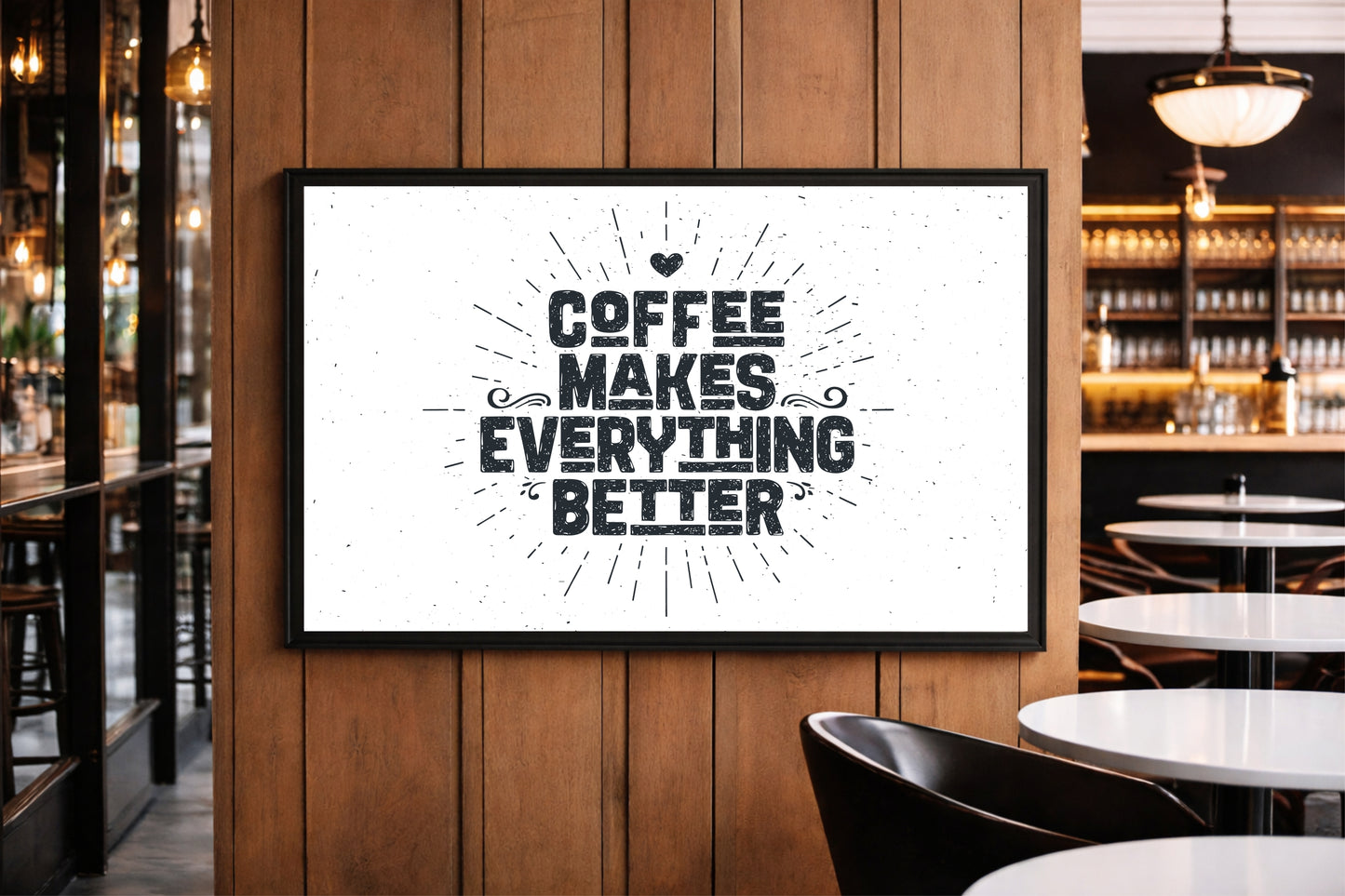 Coffee Makes Everything Better – Minimal Typography Art Frame