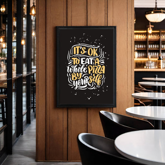 Itβs OK to Eat a Whole Pizza by Yourself Wall Frame β Fun Foodie DΓ©cor!