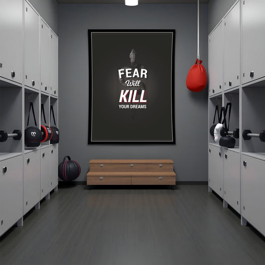 Fear Will Kill Your Dreams β Motivational Wall Art