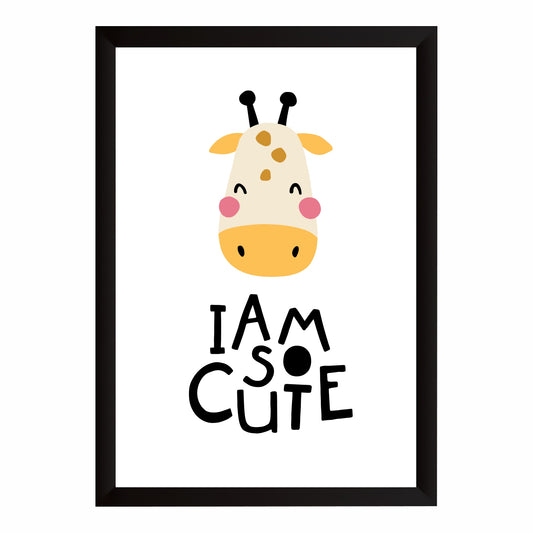 I Am So Cute Giraffe Nursery Wall Art | Adorable Animal Kids Room Poster