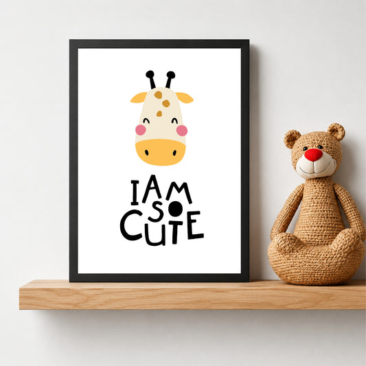 I Am So Cute Giraffe Nursery Wall Art | Adorable Animal Kids Room Poster