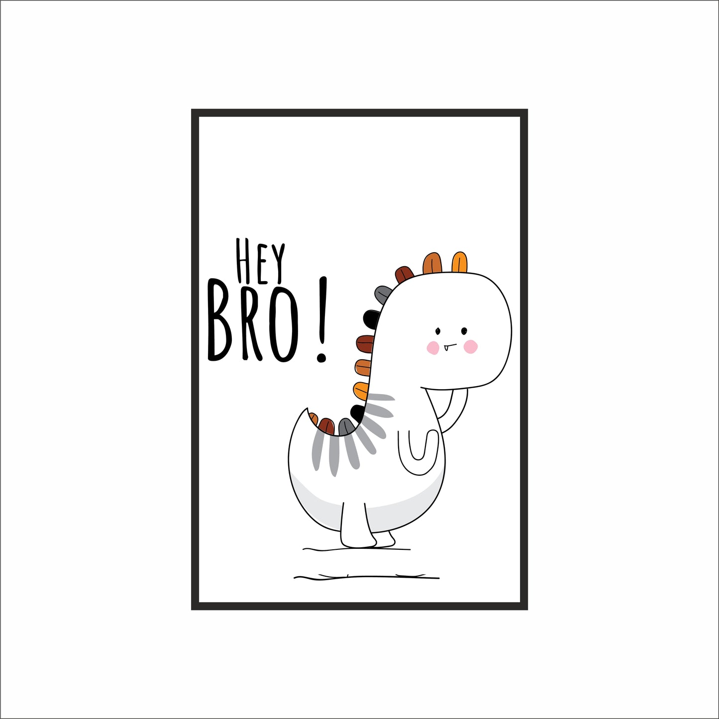 “Hey Bro Dino Wall Frame – Playful Dinosaur Art for Kids’ Room 🦖🧡”