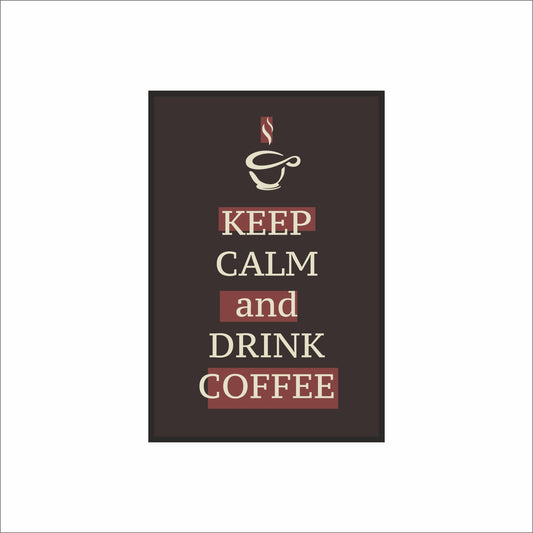 Keep Calm and Drink Coffee – Classic Minimal Wall Frame ☕🤎