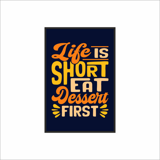 Life is Short, Eat Dessert First – Fun Dessert Wall Frame 🍰✨