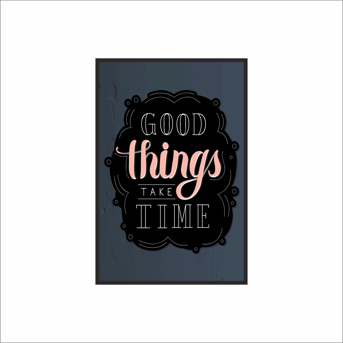 Good Things Take Time – Motivational Wall Frame 🕰️✨
