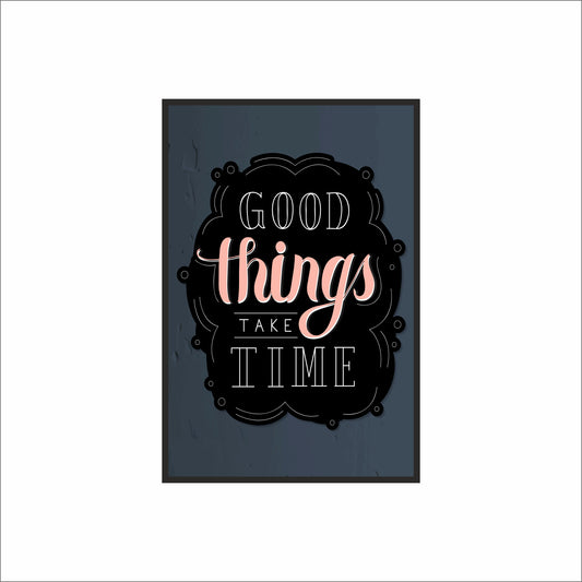 Good Things Take Time – Motivational Wall Frame 🕰️✨
