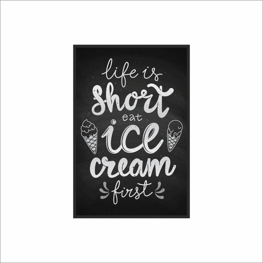 Life Is Short, Eat Ice Cream First – Fun Dessert Wall Frame 🍨🖤