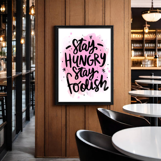 Stay Hungry Stay Foolish – Inspirational Quote Wall Frame 💡💖