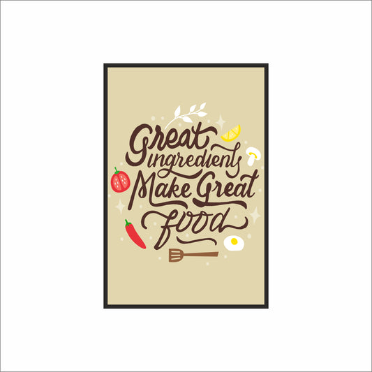 Great Ingredients Make Great Food – Modern Kitchen Wall Frame 🍅✨