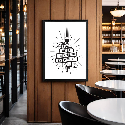 First We Eat, Then We Do Everything Else – Minimalist Food Quote Wall Frame 🍴🖤