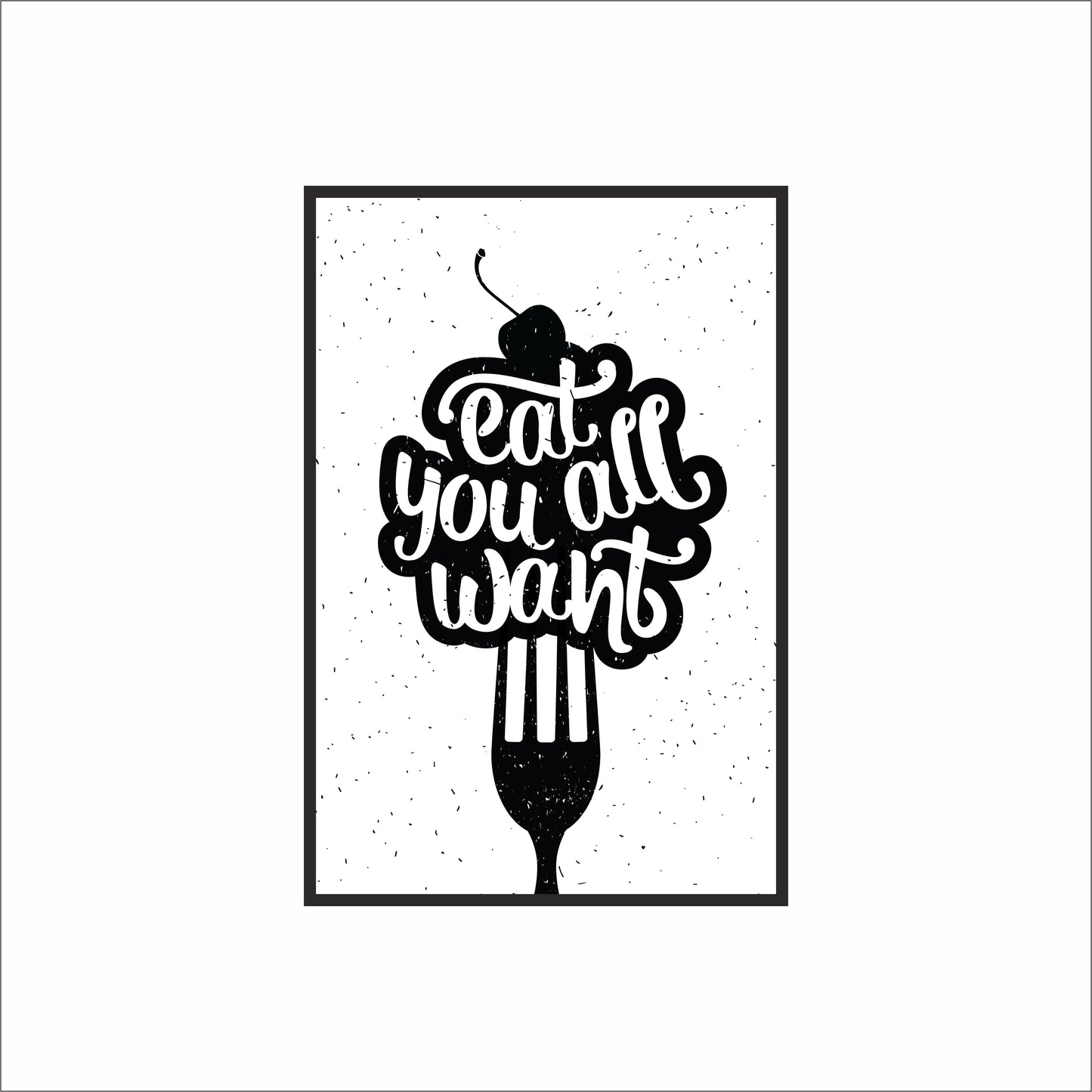 Eat All You Want – Bold Minimalist Food Quote Wall Frame 🍴🖤