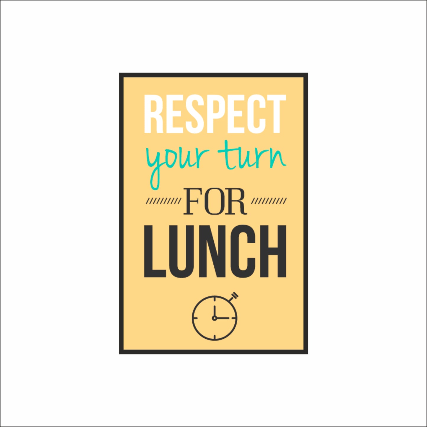 Respect Your Turn for Lunch – Minimal Office Etiquette Wall Frame ⏰🍱