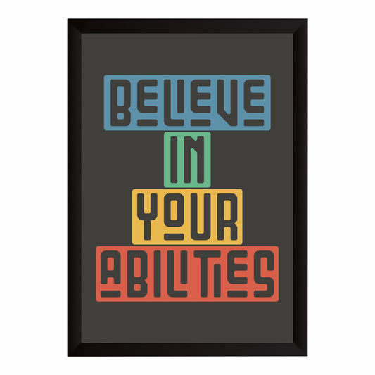 Believe In Your Abilities Wall Art | Motivational Typography Poster | Inspirational Quote Decor