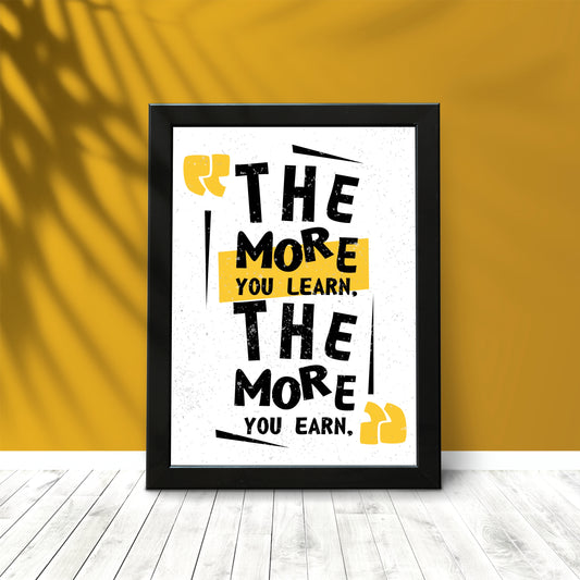 💼 The More You Learn, The More You Earn – Motivational Wall Frame!