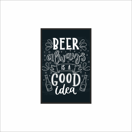 Beer Always Is a Good Idea – Chalkboard Style Bar Poster 🍺🖤