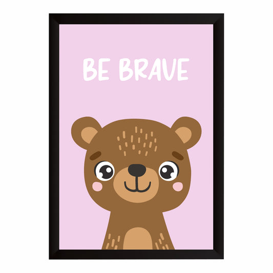 Be Brave Bear Nursery Wall Art | Cute Animal Kids Room Poster