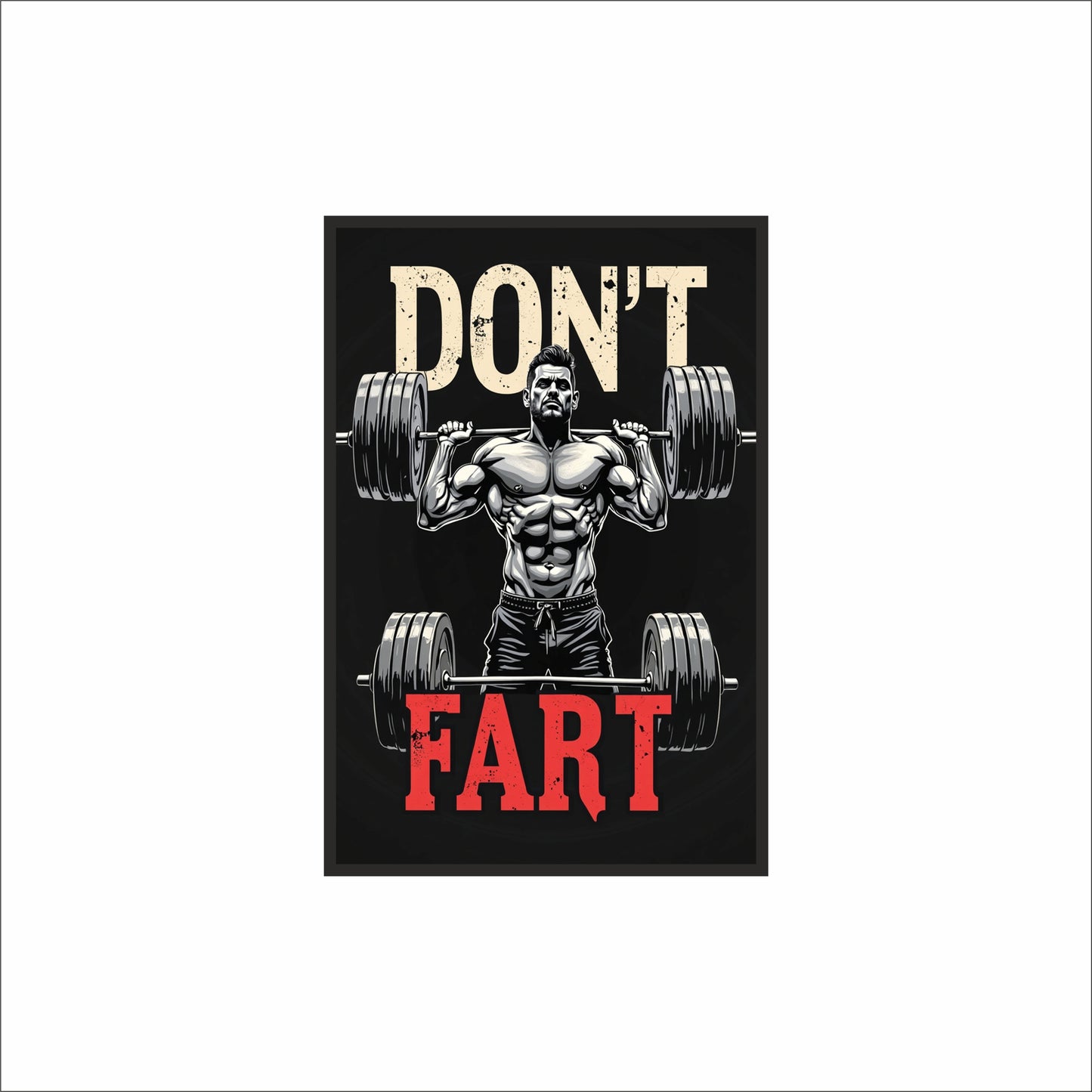 “Don’t Fart – Gym Humor Motivation Art Frame” 😈🏋️‍♂️