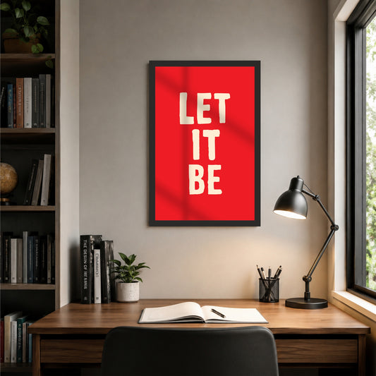 Let It Be Wall Art | Motivational Typography Poster | Minimalist Quote Decor