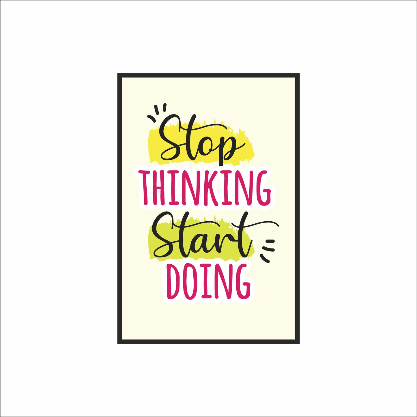 Stop Thinking, Start Doing – Motivational Quote Art Frame ✨🚀