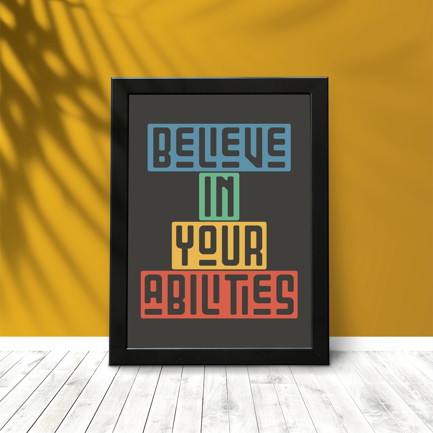 Believe in Your Abilities – Modern Motivational Typography Wall Art