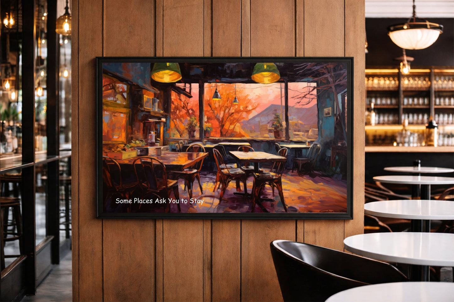 Some Places Ask You to Stay – Cozy Café Art Frame