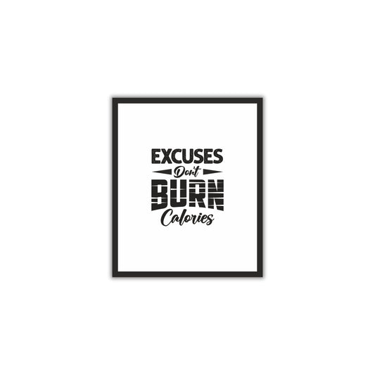 Excuses Don’t Burn Calories – Motivational Gym Wall Frame