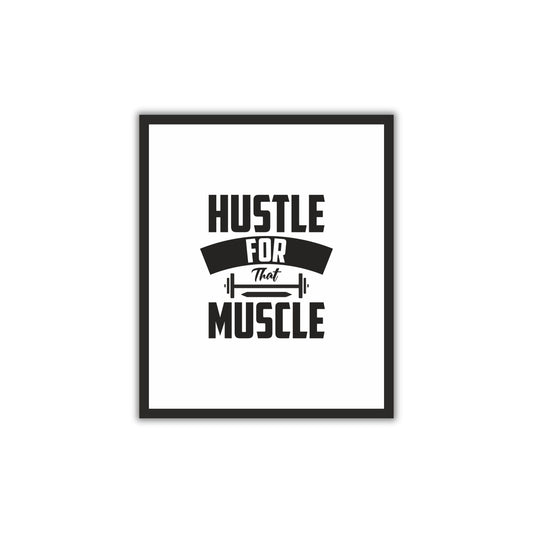 Hustle for That Muscle – Motivational Gym Wall Frame