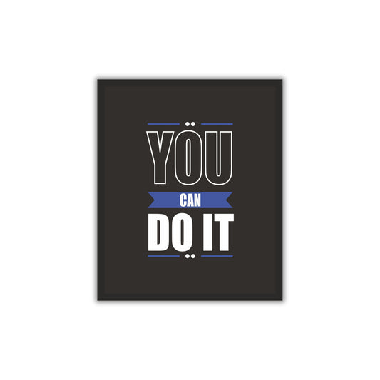 You Can Do It! – Motivational Wall Art