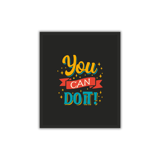 You Can Do It! – Motivational Wall Art