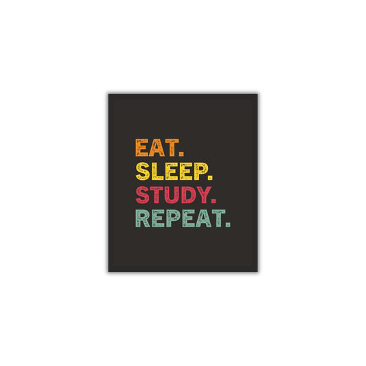 Eat. Sleep. Study. Repeat – Motivational Study Poster
