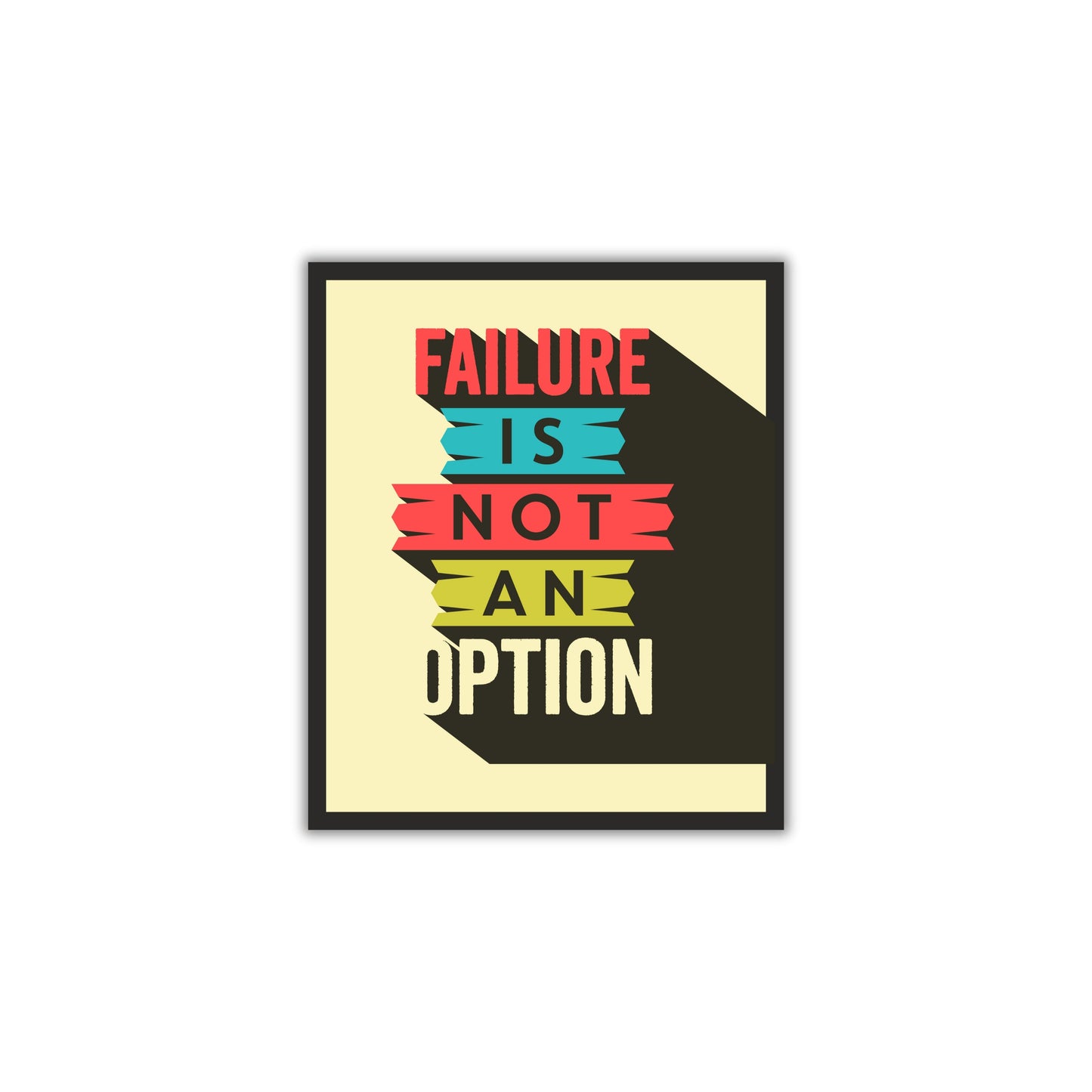 Failure is Not an Option – Motivational Wall Art Poster