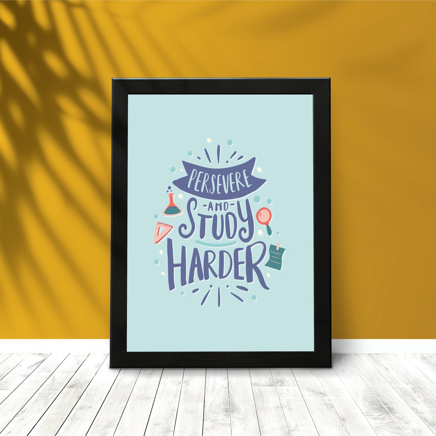 Persevere and Study Harder – Motivational Wall Art for Students & Learners